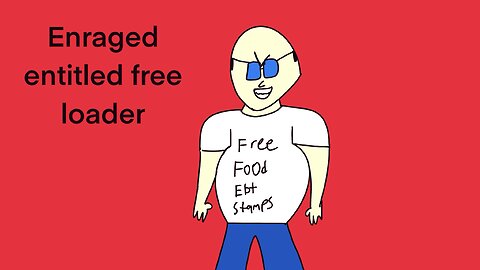 Enraged entitled freeloader
