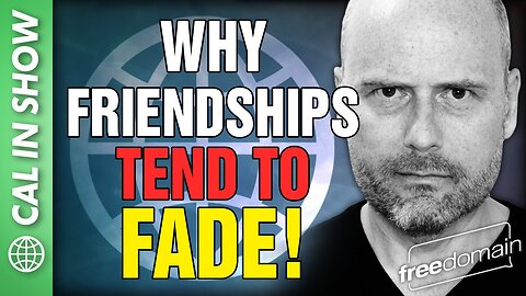 Why Friendships Tend to Fade...