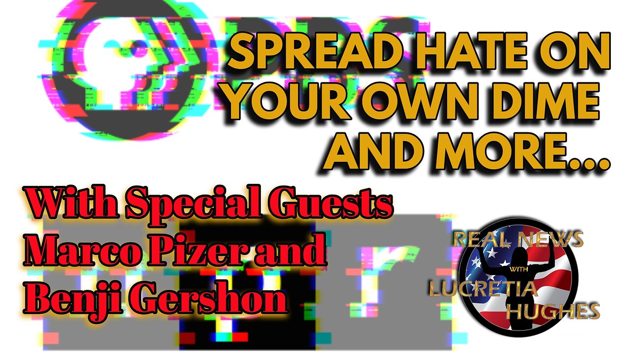 Spread Hate On Your Own Dime And More.. With Marco Pizer and Benji Gershon