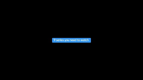 ⭐⭐here are the series you need to watch 👈👈👈