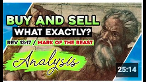 "Buying and Selling Analysis: Mark of the Beast Revelation 13 - 17"