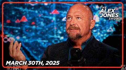 The Alex Jones Show SUNDAY FULL SHOW 3/30/25