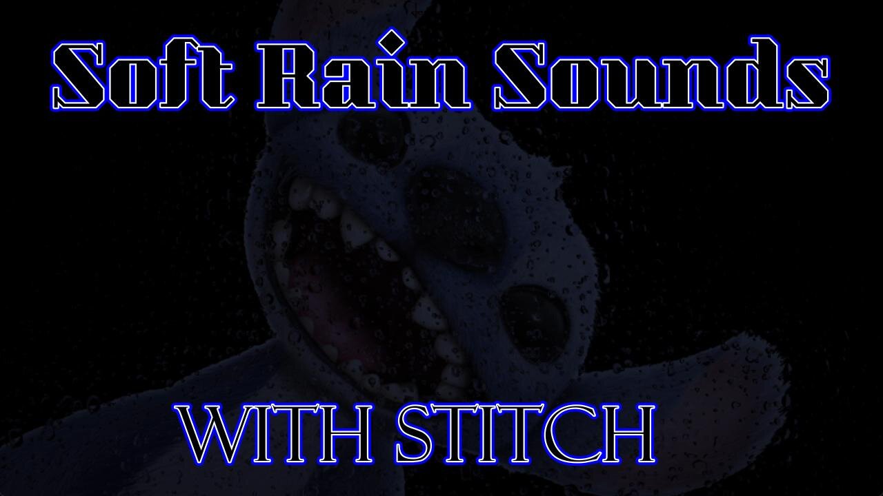 Soft Rain Sounds with Stitch