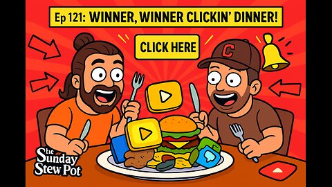 The Sunday Stew Pot Ep 121 Winner Winner Clicken' Dinner