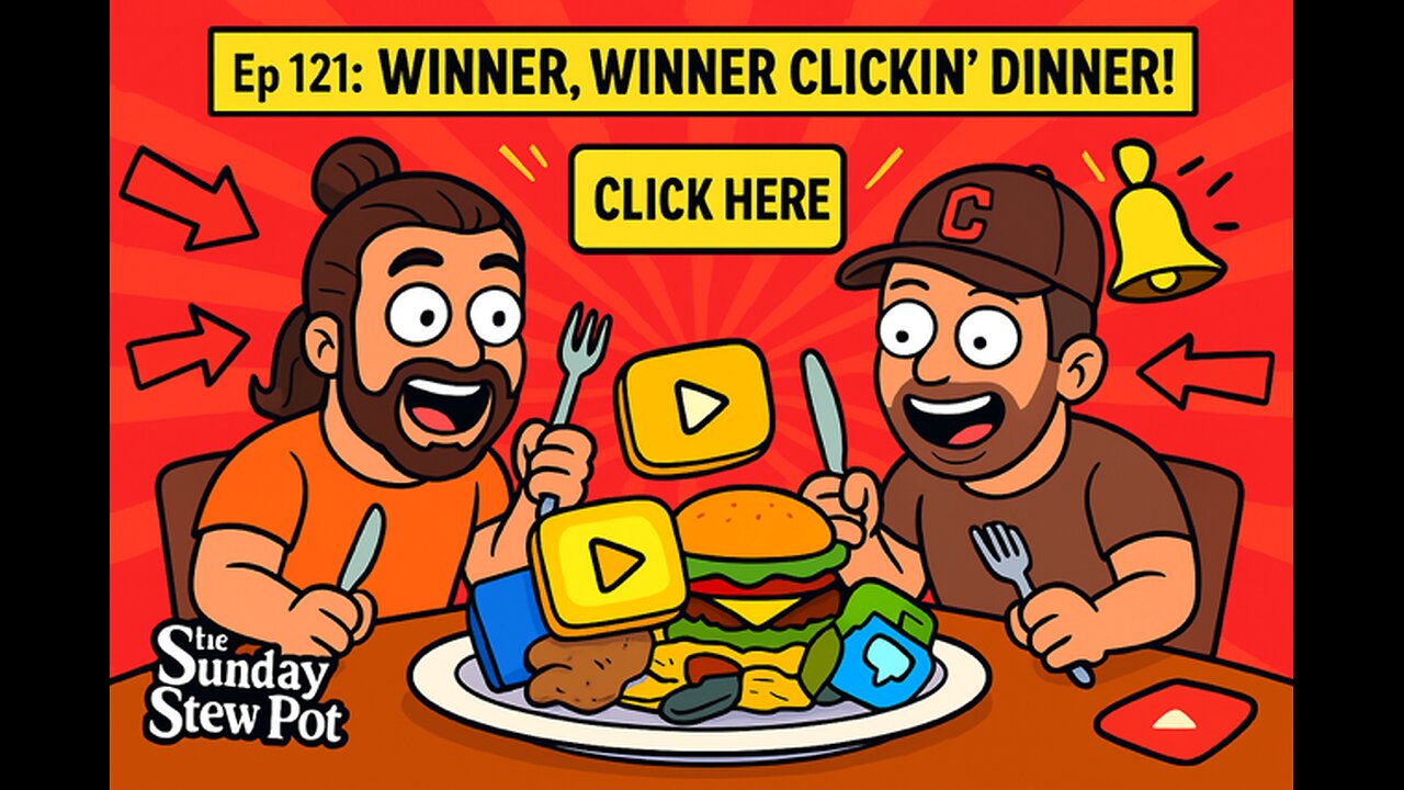 The Sunday Stew Pot Ep 121 Winner Winner Clicken' Dinner