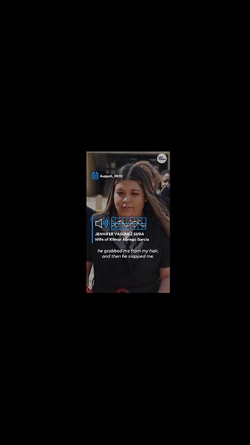 UPDATE: The “Maryland Man” - Abrego Garcia Wife on Abusive MS13 Gangbanger Husband