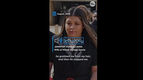 UPDATE: The “Maryland Man” - Abrego Garcia Wife on Abusive MS13 Gangbanger Husband