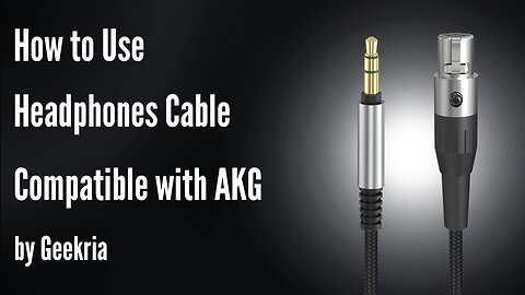 How to Use Headphones Cable Compatible with AKG by Geekria