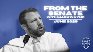 From the Senate with MARKWAYNE MULLIN | June 2025 (Ep. 778)