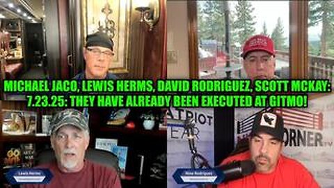 Michael Jaco, David Rodriguez, Scott McKay: 7.23.25: They Have Already Been Executed at GITMO