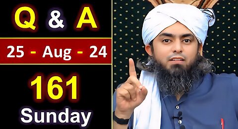 161-Public Q & A Session with Engineer Muhammad Ali Mirza on SUNDAY [ 25-Aug-2024 ] Jhelum Academy