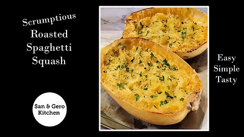 Scrumptious Roasted Spaghetti Squash Recipe