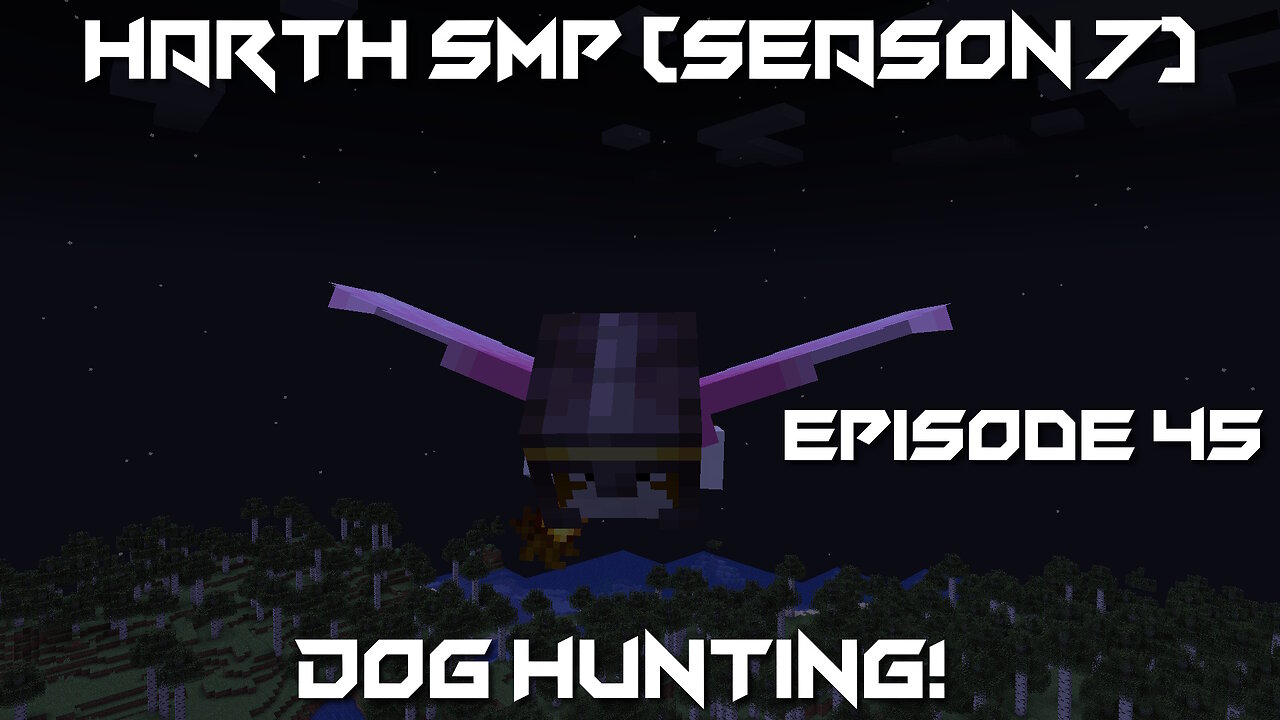 Dog Hunting! - Minecraft Harth SMP #45 (Season 7)