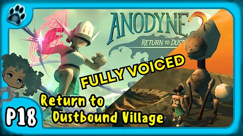 Anodyne 2 P18 | Return to Dustbound Village