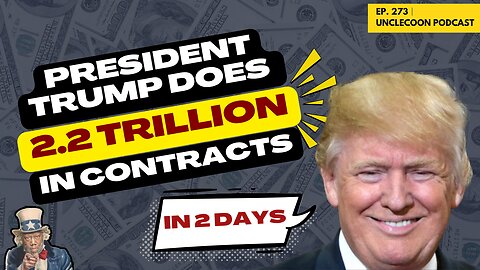 EP 273 | Trump contract $2.2 Trillion in Just 48 Hours | Trump Just Made the Largest Deal in History