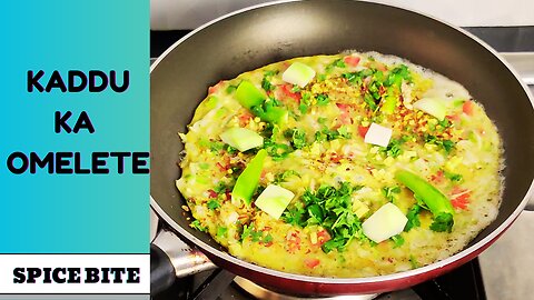 Kaddu Ka Omelete Recipe | Breakfast Recipe By Spice Bite