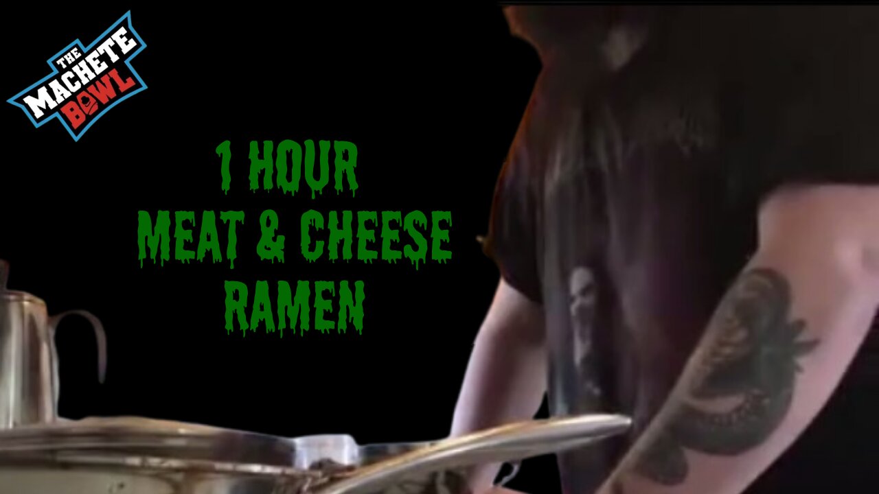 The Machete Bowl Ep. 428 - Cobes makes meat & cheese ramen for an hour + More!