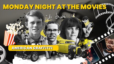 Monday Night At The Movies: American Graffitti