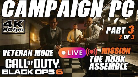 BLACK OPS 6: THE ROOK ASSEMBLE LIVE STREAM GAMEPLAY (Next-Gen FPS Action)