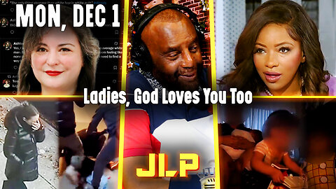 Ladies, God Loves You Too | JLP Mon 12-1-25