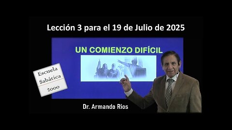 Un comienzo difícil. Lección 3 para el 19 de julio de 2025
