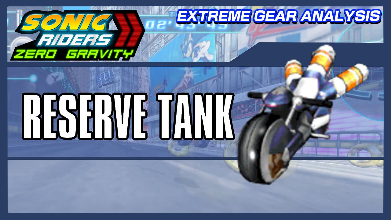 Reserve Tank (Extreme Gear Analysis)