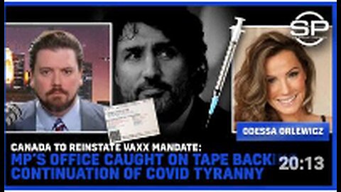 "Canada To Resume Vaccine Mandate - MPs Office Taped Supporting Covid Restrictions Continuation"