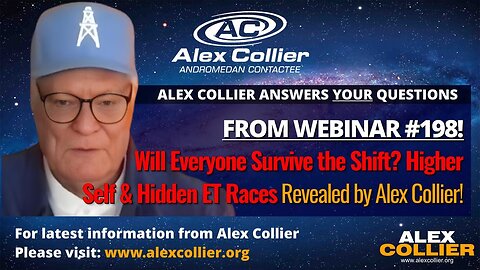 Will Everyone Survive the Shift? Higher Self & Hidden ET Races Revealed by Alex Collier!