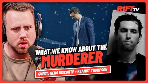 What We Know About Charlie’s MURDERER So Far | The Rift | Guest: Geno Bisconte + Keanu Thompson
