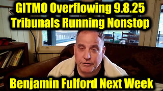 Benj. GITMO Overflowing 9.8.25 - Tribunals Running Nonstop