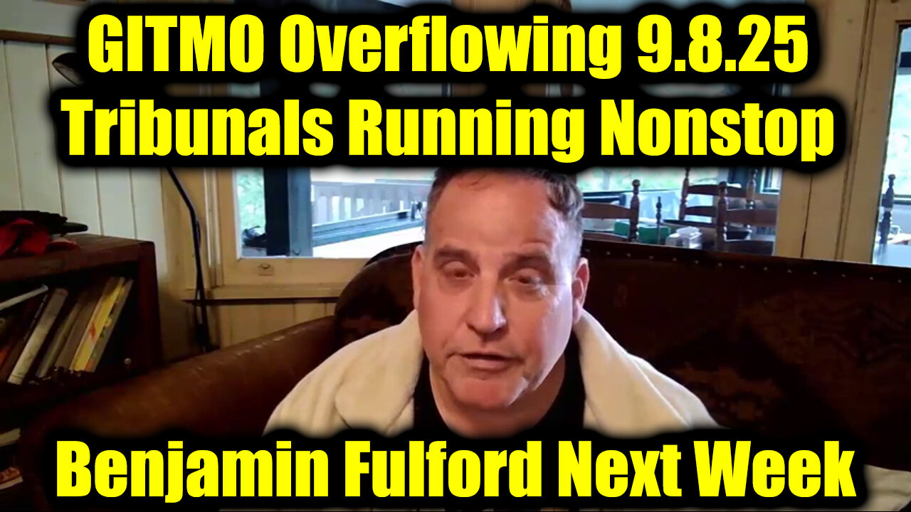Benj. GITMO Overflowing 9.8.25 - Tribunals Running Nonstop