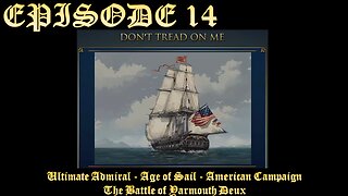 Ultimate Admiral - Age of Sail - American Campaign - EPISODE 14 - The Battle of Yarmouth Deux