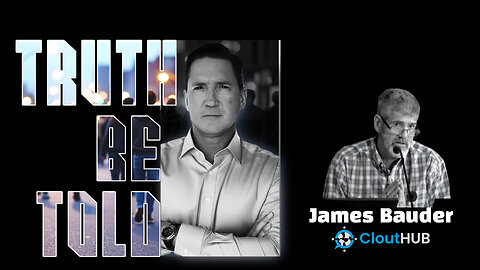 Truth Be Told With James Bauder