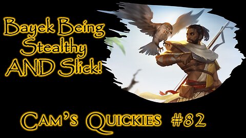 Bayek’s Daily Routine: Ruin Someone’s Day - Cams Quickies 82