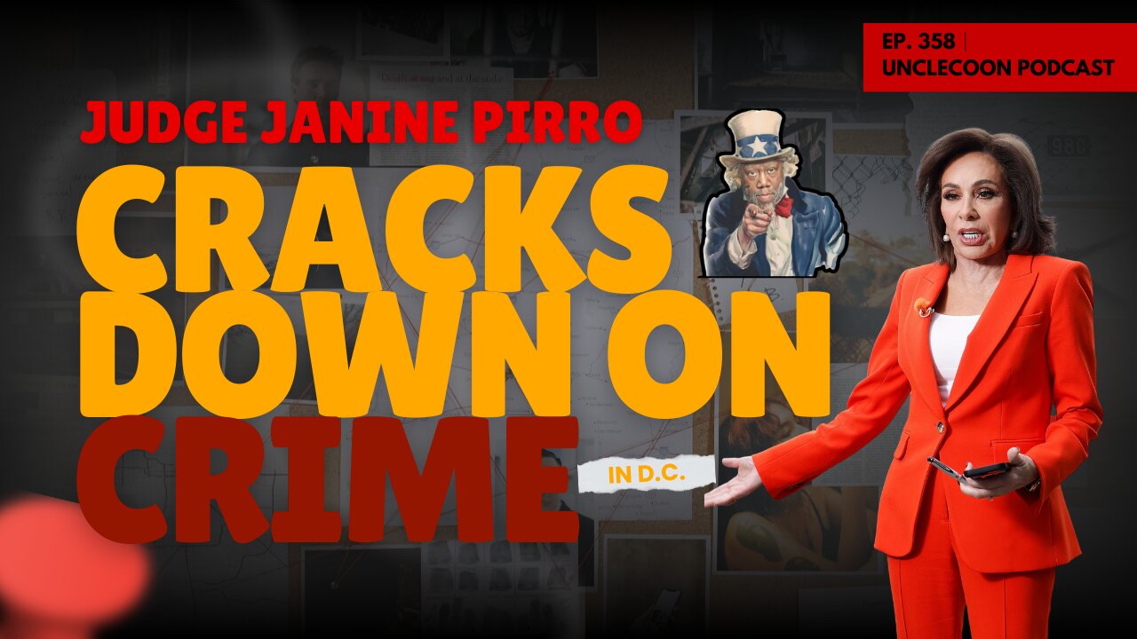 EP 358 | JUDGE JANINE PIRRO CRACKS DOWN ON CRIME IN D.C. | Judge Pirro Challenge D.C. Crime Policies