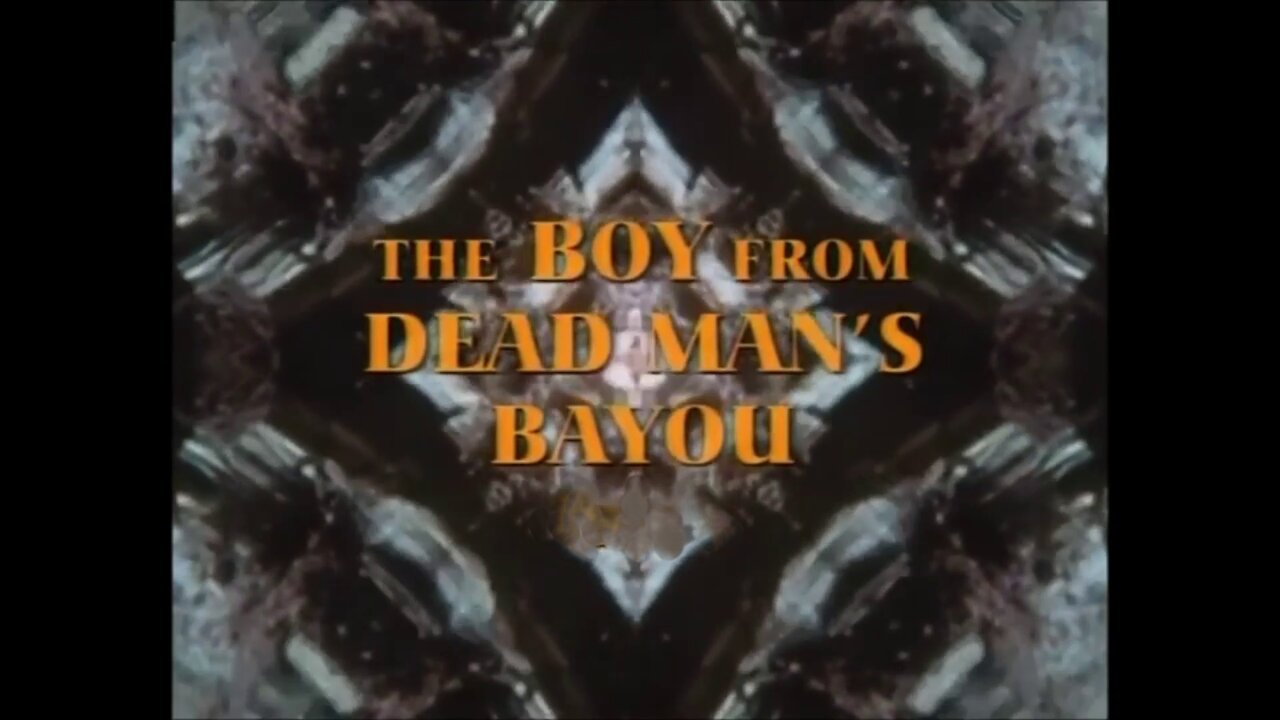 Disney: The Boy from Dead Man's Bayou, 1971