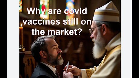 Why are covid vaccines still on the market?