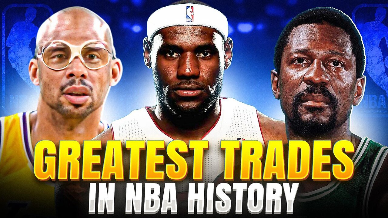 The Greatest Trades in NBA History: Moves That Changed the Game!