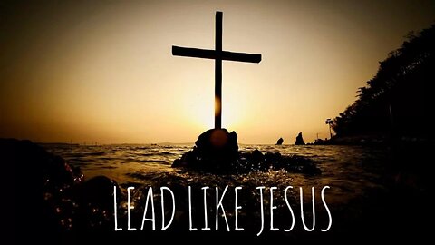 Church Service: Leadership In Christ