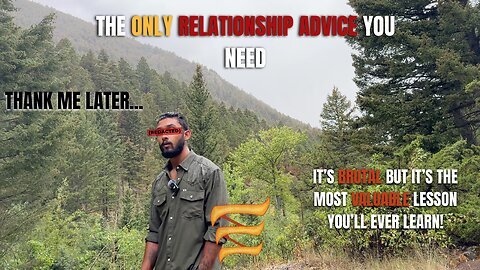15 Minutes For The MOST BRUTAL Relationship Advice You NEED