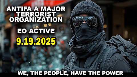 And We Know 9.19.25: "ANTIFA A MAJOR TERRORIST ORG, Charlie’s Death Exposing More Demons"
