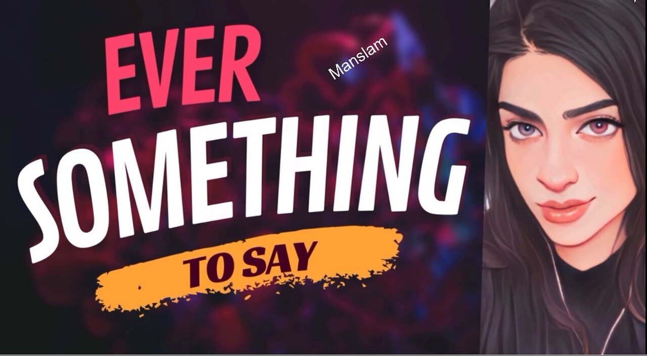 EVER SOMETHING TO SAY: Manslam