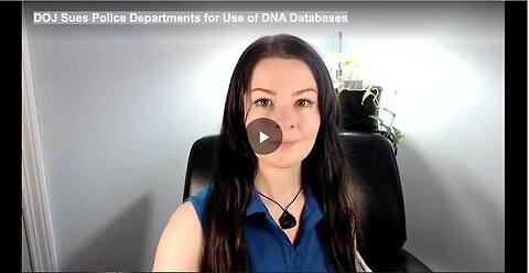 "DOJ Files Lawsuit Against Police Departments Over DNA Database Usage"