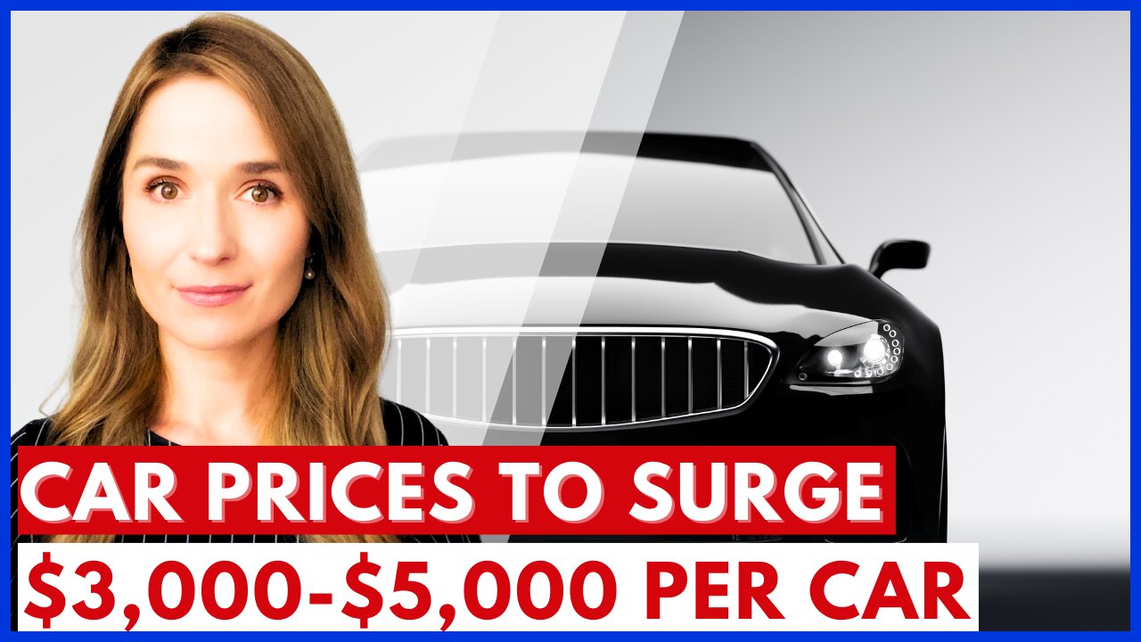 Car Prices to Explode: $3,000-$5,000 Added Costs Per Car as the Result of New Tariffs