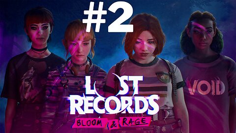 Lost Records Bloom&Rage - PS5 - Part 2