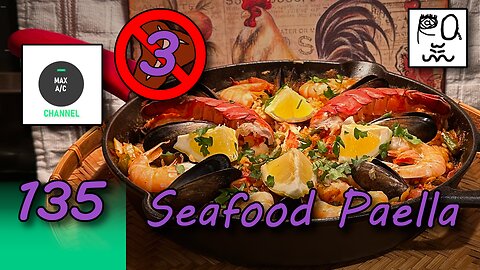 The MAX AC Channel #135: Seafood Paella