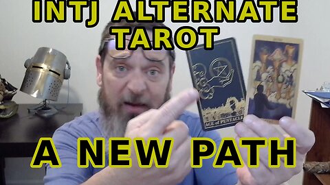 INTJ Alternate Tarot A New Path Unfolds Emotional Maturity