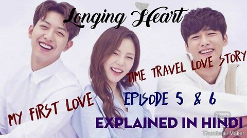 Melting heart💕(2018)korean drama Ep5&6 explained in hindi Time travel love story#koreandramainhindi