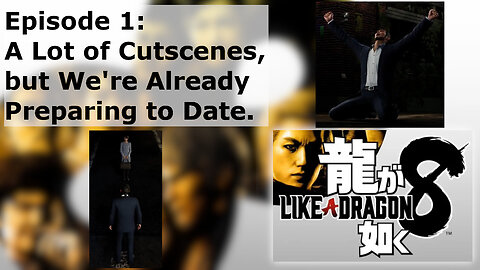 Episode 01: A Lot of Cutscenes, but We're Already Preparing to Date.