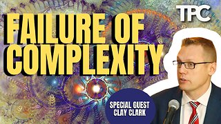 Complexity Fails | Clay Clark (TPC #1,760)